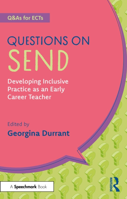 Questions on SEND : Developing Inclusive Practice as an Early Career Teacher