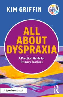 All About Dyspraxia for Primary Teachers book cover