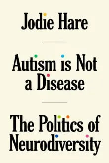 Autism Is Not A Disease : The Politics of Neurodiversity | The Dyslexia Shop