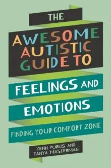 The Awesome Autistic Guide to Feelings and Emotions : Finding Your Comfort Zone | The Dyslexia Shop