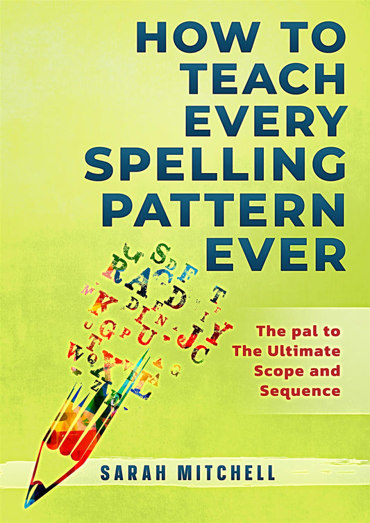 How to Teach Every Spelling Pattern Ever