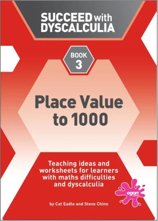 Succeed with Dyscalculia - Book 3: Place Value to 1000