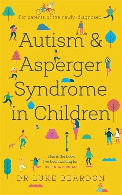 Autism and Asperger Syndrome in Childhood : For parents and carers of the newly diagnosed | The Dyslexia Shop