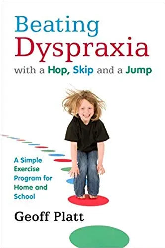 Beating Dyspraxia with a Hop, Skip and a Jump: A Simple Exercise Program for Home and School | The Dyslexia Shop