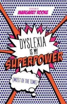 Dyslexia is My Superpower (Most of the Time) | The Dyslexia Shop