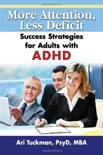 More Attention, Less Deficit: Success Strategies for Adults with ADHD | The Dyslexia Shop