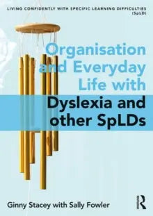 Organisation and Everyday Life with Dyslexia and other SpLDs | The Dyslexia Shop