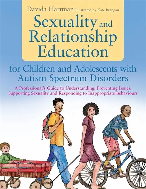 Sexuality & Relationship Education for Children & Adolescents with Autism Spectrum Disorders | The Dyslexia Shop