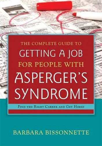 The Complete Guide to Getting a Job for People with Asperger's Syndrome: Find the Right Career and Get Hired | The Dyslexia Shop