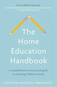 The Home Education Handbook : A comprehensive and practical guide to educating children at home | The Dyslexia Shop