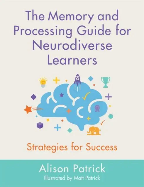 The Memory and Processing Guide for Neurodiverse Learners : Strategies for Success | The Dyslexia Shop