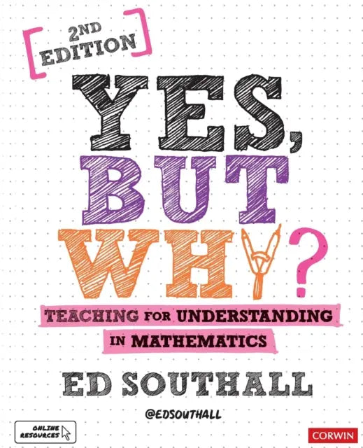 Yes, but why? Teaching for understanding in mathematics - Second Edition | The Dyslexia Shop