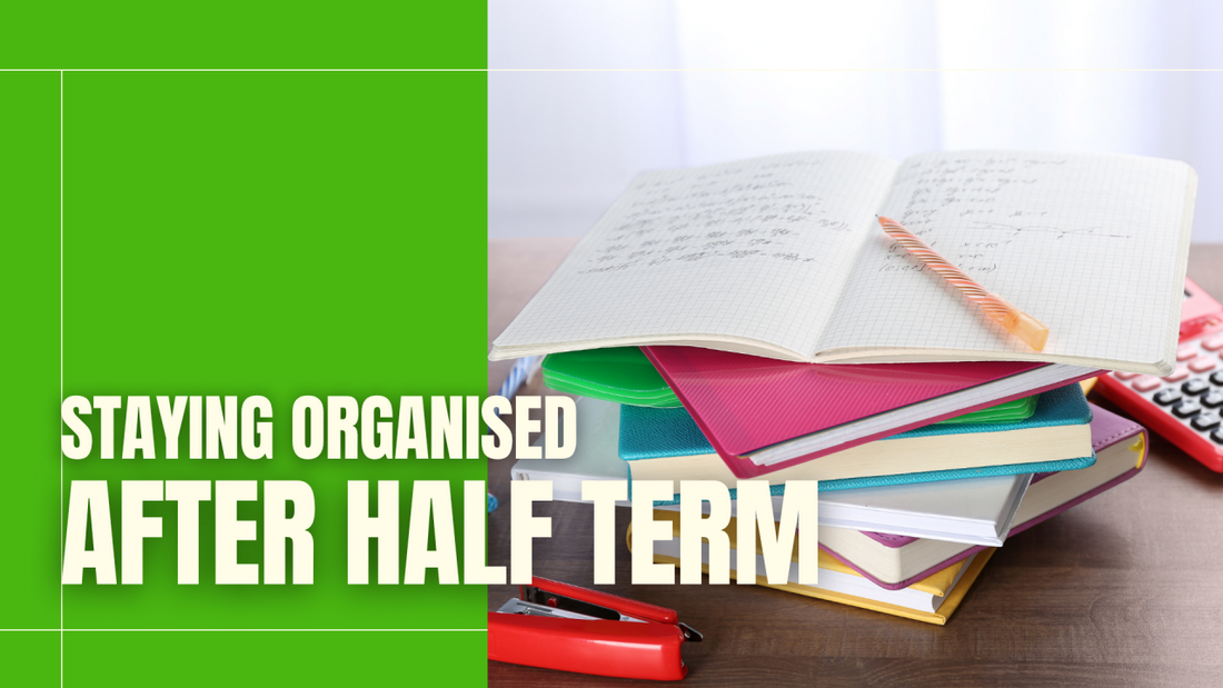 Back On Track After Half-Term: Helping Your Dyslexic Child Stay Organised