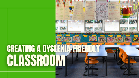 Setting Up A Dyslexia-Friendly Classroom For The New Term