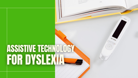 Assistive Technology for Dyslexia