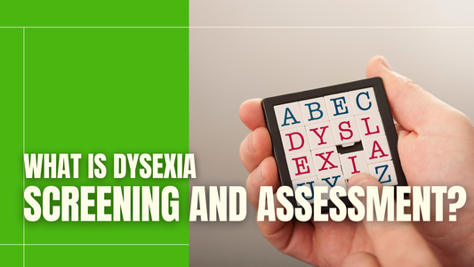 Dyslexia Screening and Assessment: Guide for Parents and Schools