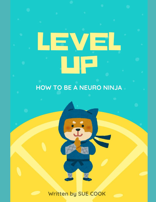 Level UP: How to be a Neuro Ninja