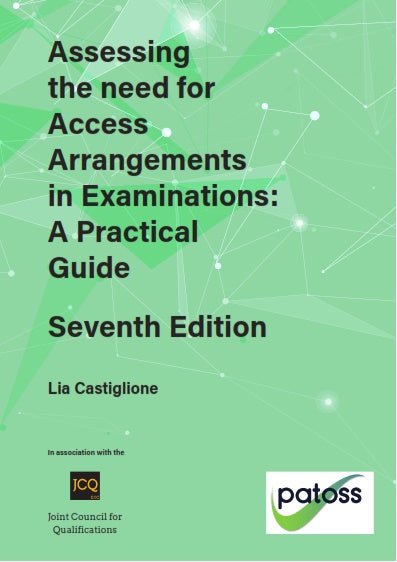 Assessing the Need for Access Arrangements in Examinations: A Practical Guide, 7th Edition
