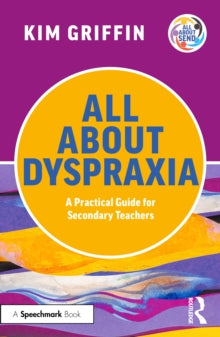 All About Dyspraxia for Secondary Teachers book cover