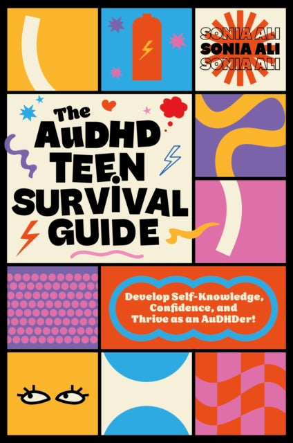 The AuDHD Teen Survival Guide : Develop Self-Knowledge, Confidence, and Thrive as an AuDHDer!