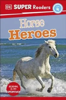 DK Super Readers Level 4 Horse Heroes | The Dyslexia Shop