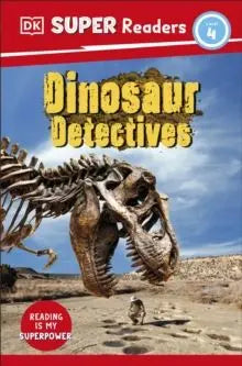 DK Super Readers Level 4: Dinosaur Detectives | The Dyslexia Shop