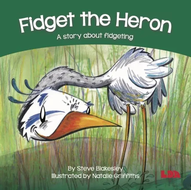 Fidget the Heron : A story about fidgeting | The Dyslexia Shop