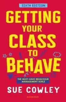 Getting Your Class to Behave : The must-have behaviour management bible | The Dyslexia Shop