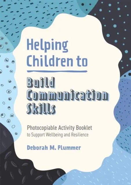 Helping Children to Build Communication Skills : Photocopiable Activity Booklet to Support Wellbeing and Resilience | The Dyslexia Shop