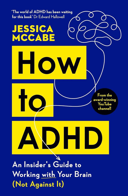 How to ADHD : An Insider's Guide to Working with Your Brain (Not Against It) | The Dyslexia Shop