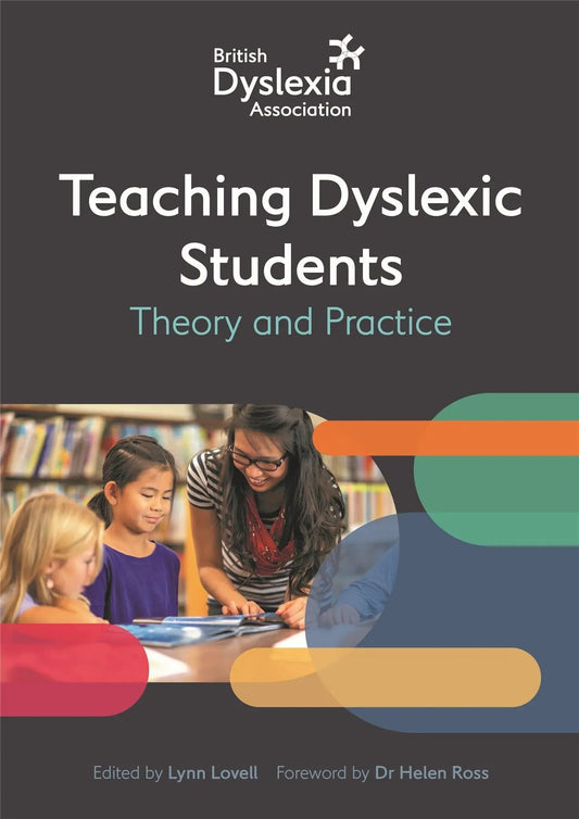 The British Dyslexia Association - Teaching Dyslexic Students : Theory and Practice | The Dyslexi...