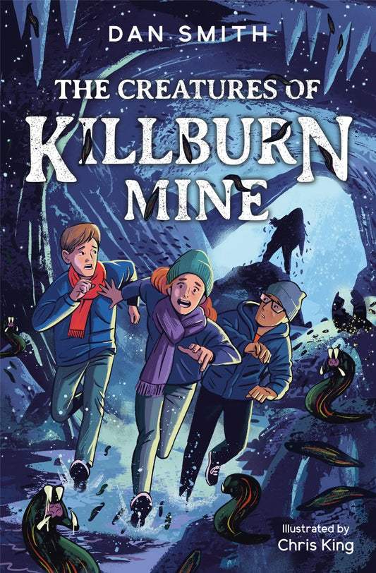 The Creatures of Killburn Mine | The Dyslexia Shop