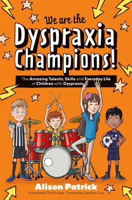 We are the Dyspraxia Champions! : The Amazing Talents, Skills and Everyday Life of Children with Dyspraxia | The Dyslexia Shop