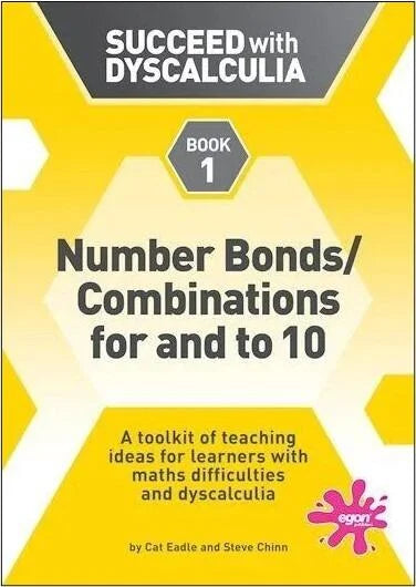 Succeed with Dyscalculia - Book 1: Number Bonds Combinations for and to 10