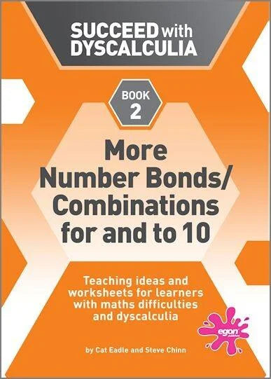 Succeed with Dyscalculia - Book 2: More Number Bonds Combinations for and to 10