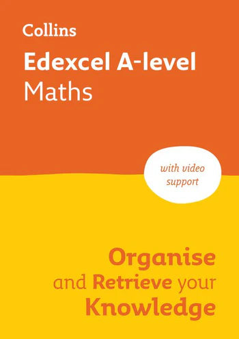 Edexcel A-level Maths Organise and Retrieve Your Knowledge: Ideal for the 2026 and 2027 exams (Collins A level Revision)