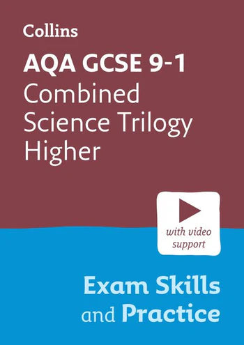 AQA GCSE 9-1 Combined Science Trilogy Higher Exam Skills and Practice: Ideal for the 2026 and 2027 exams includes video support (Collins GCSE Grade 9-1 Revision)