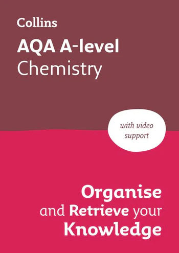AQA A-level Chemistry Organise and Retrieve Your Knowledge: Ideal for the 2026 and 2027 exams (Collins A level Revision)
