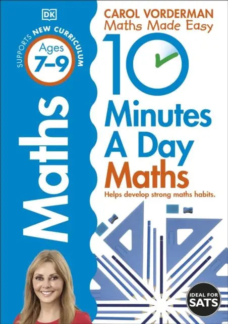 10 Minutes A Day Maths, Ages 7-9 (Key Stage 2) : Supports the National Curriculum, Helps Develop ...