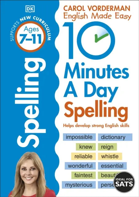 10 Minutes a Day Spelling Ages 7-11 : Helps develop strong english skills | The Dyslexia Shop