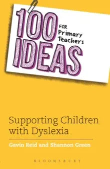100 Ideas for Primary Teachers: Supporting Children with Dyslexia | The Dyslexia Shop