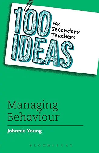 100 Ideas for Secondary Teachers: Managing Behaviour | The Dyslexia Shop