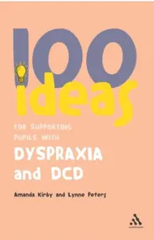 100 Ideas for Supporting Pupils with Dyspraxia and DCD | The Dyslexia Shop