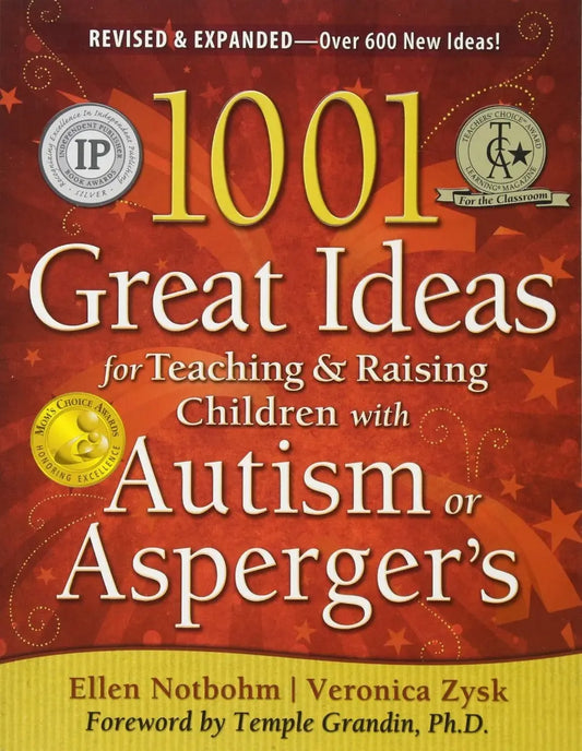 1001 Great Ideas for Teaching and Raising Children with Autism or Asperger’s | The Dyslexia Shop