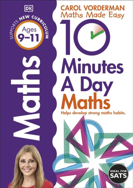 10 Minutes A Day Maths, Ages 9-11 (Key Stage 2) : Supports the National Curriculum, Helps Develop...