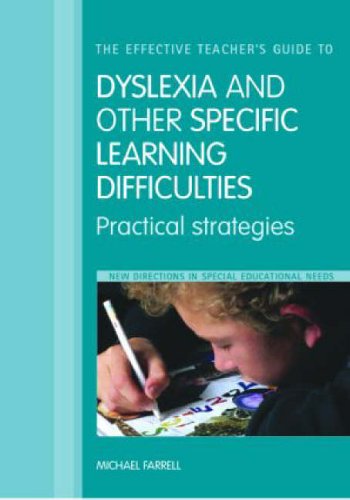The Effective Teacher's Guide to Dyslexia and other Learning Difficulties (Learning Disabilities)...