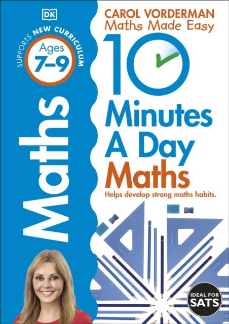10 Minutes A Day Maths, Ages 7-9 (Key Stage 2) : Supports the National Curriculum, Helps Develop ...