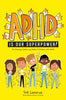 ADHD Is Our Superpower : The Amazing Talents and Skills of Children with ADHD by Soli Lazarus | The Dyslexia Shop