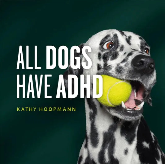 All Dogs Have ADHD | The Dyslexia Shop