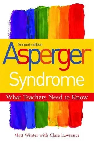 Asperger Syndrome - What Teachers Need to Know Second Edition - 9781849052030 | The Dyslexia Shop
